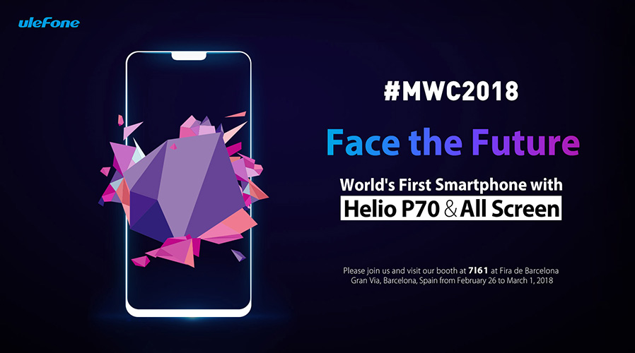 Mediatek Helio P70 Fueled World S First Smartphone The Ulefone T2 Pro Launching At Mwc 2018 Gizmochina
