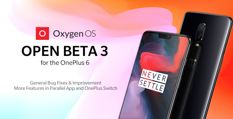 OnePlus 6 OyxgenOS Open Beta 3
