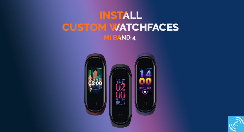 Guide to install custom Watchfaces on Xiaomi Mi Band 4 - Gizmochina