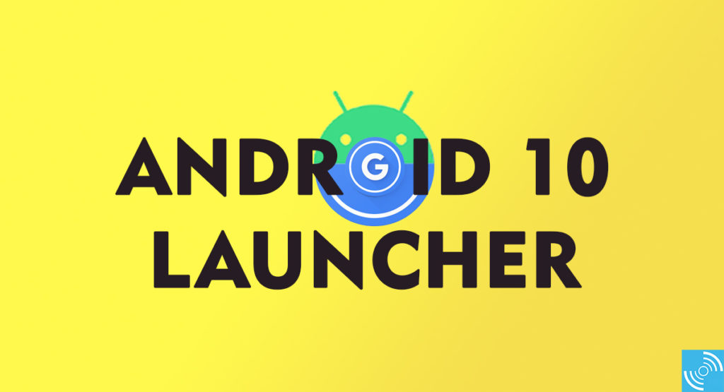 android 10 launcher