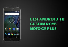 Best Android 10 based custom ROMs for Moto G5 Plus custom roms moto g5 plus