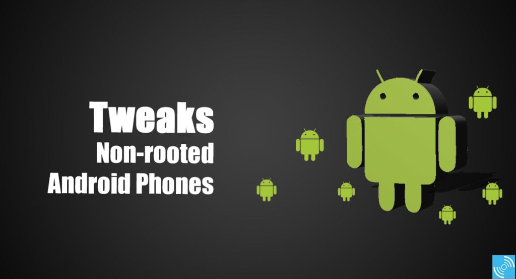 tweaks non-rooted android