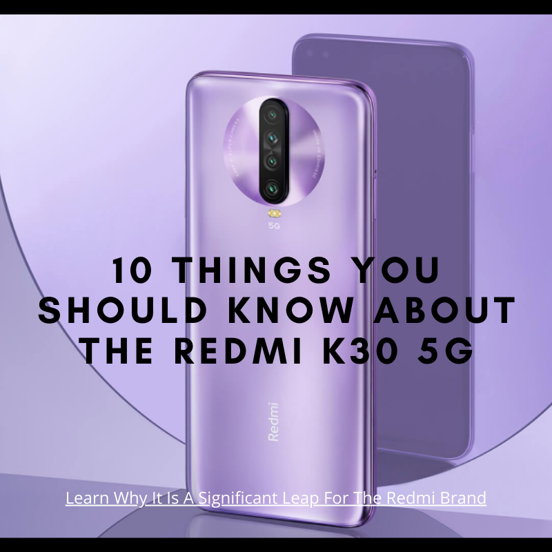 10 Things You Should Know About the Redmi K30 5G - Gizmochina