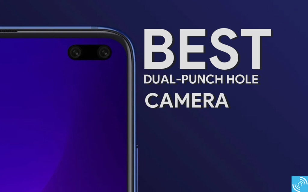 best dual punch hole camera