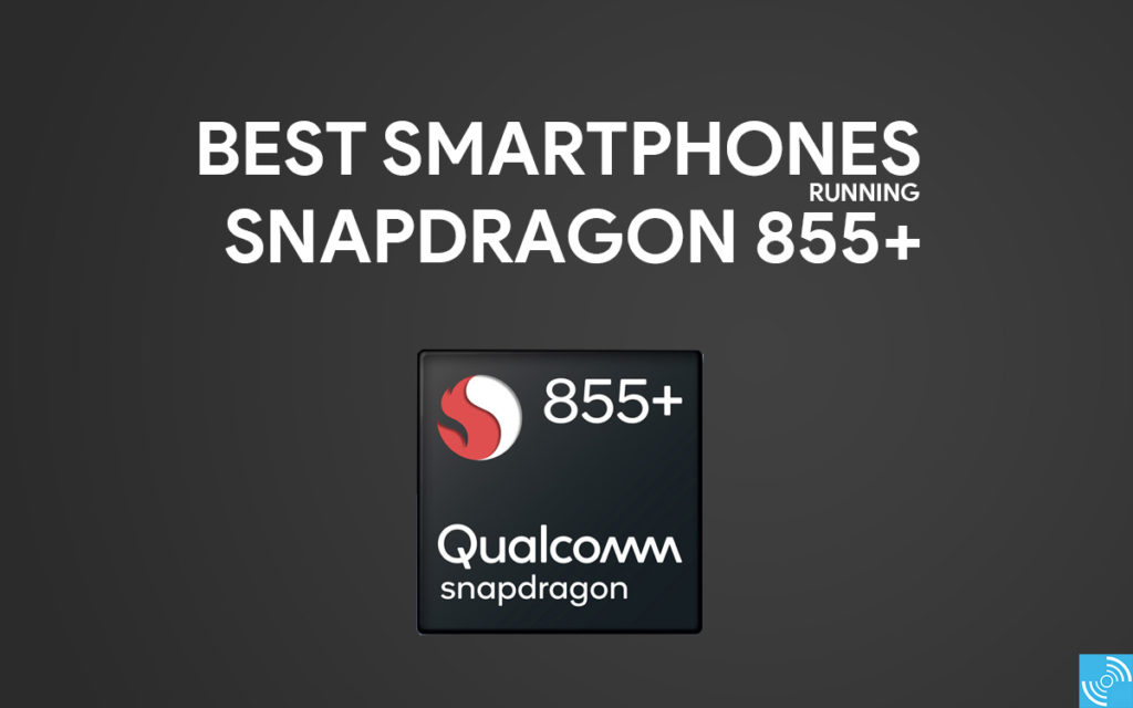 Best Smartphones Running Qualcomm Snapdragon 855 Gizmochina Best Smartphones Running Qualcomm Snapdragon 855 Gizmochina