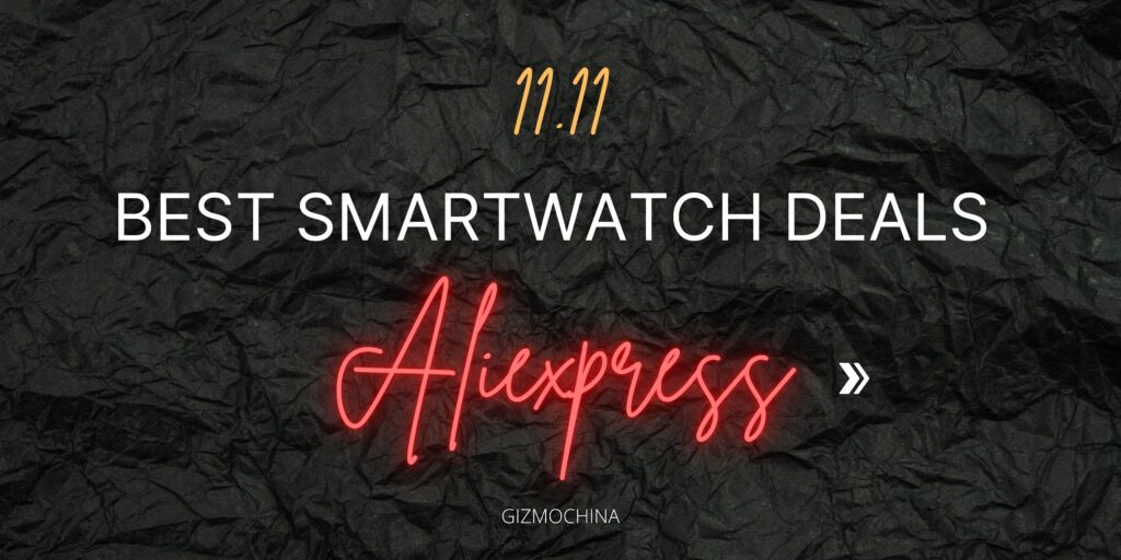 Best smartwatch deals 11.11 Aliexpress Gizmochina