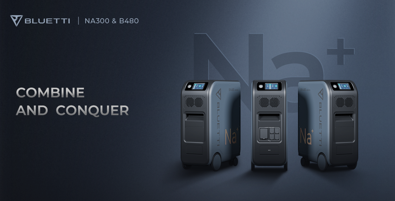 World's First Sodium-Ion Solar Generator: Bluetti NA300 & B480 unveiled -  Gizmochina
