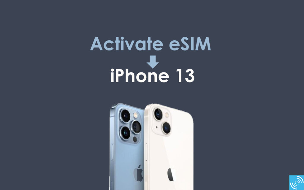 activate esim on iphone 13