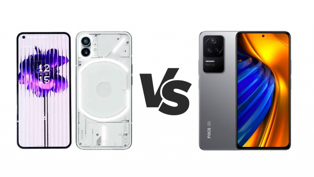 Nothing Phone 1 vs POCO F4 5G