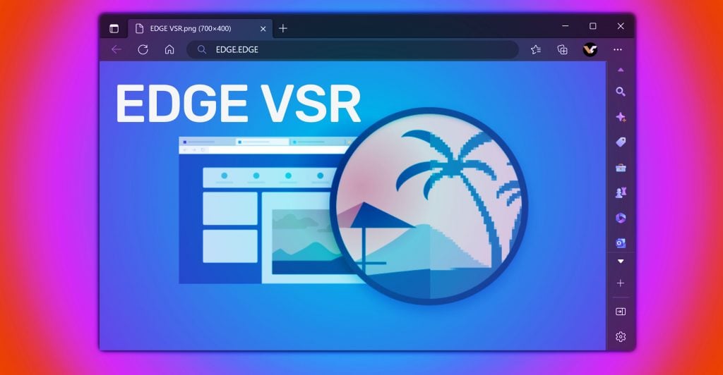Microsoft Edge VSR Technology