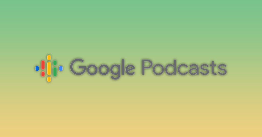 Google Podcasts Shut Down April 2024