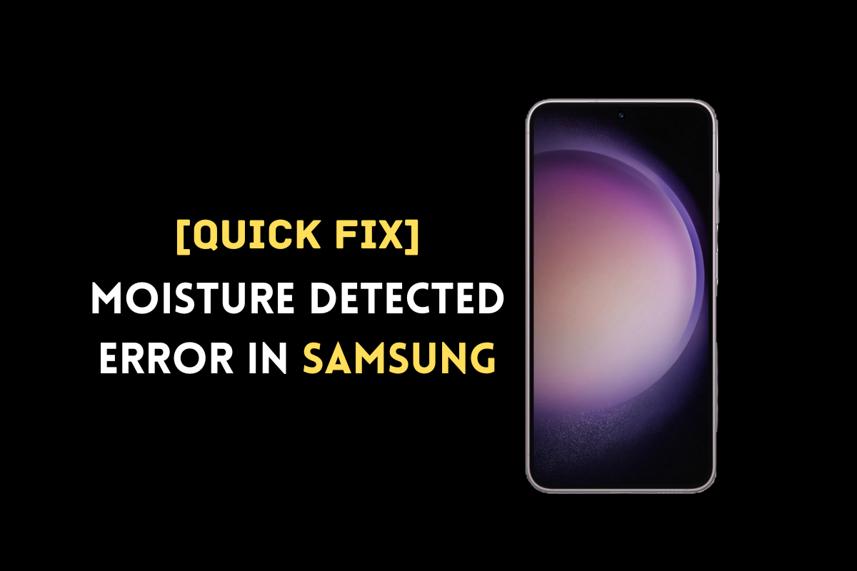 Moisture Detected Warning Won’t Go Away in Samsung (Quick Fix) Gizmochina