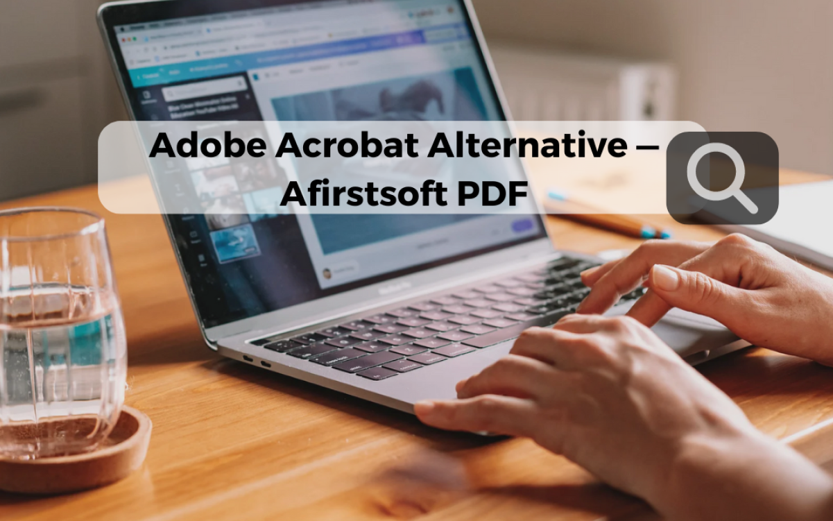Afirstsoft pdf review likely to be the best adobe acrobat alternative