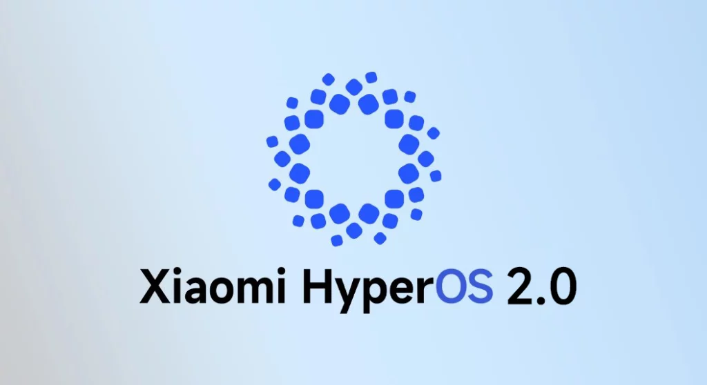 Xiaomi HyperOS 2.0 to undergo major optimizations and add support for ...