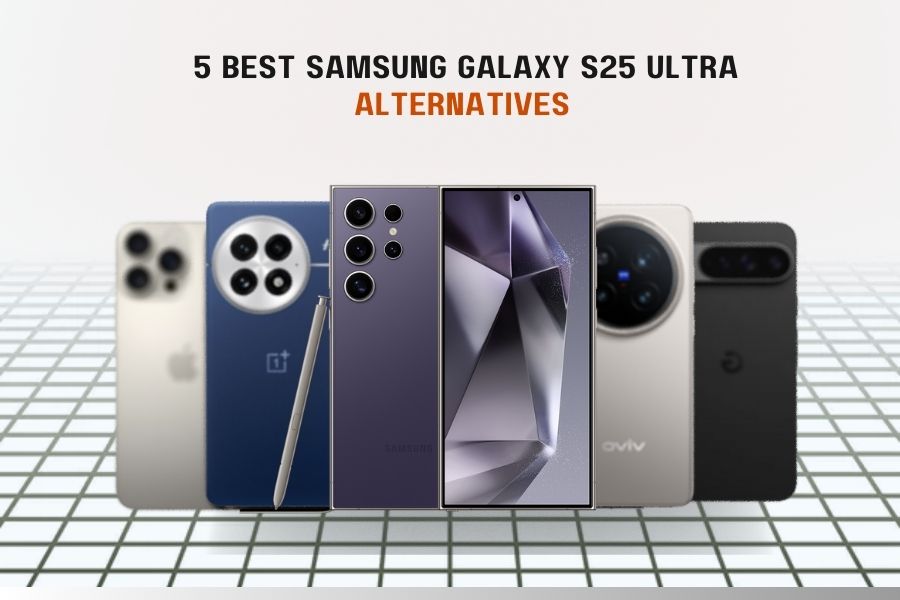 Best Samsung Galaxy S25 Ultra Alternatives