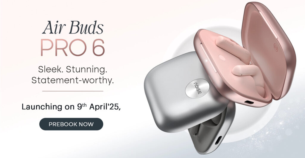 Noise Air Buds Pro 6