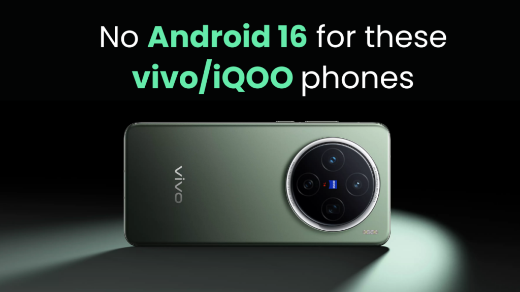 Vivo, iQOO Android 16 ineligible devices list