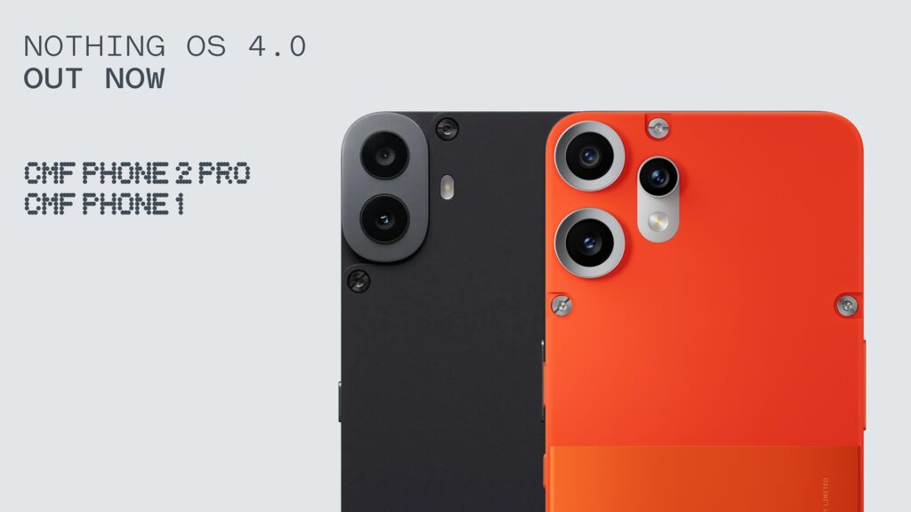 Nothing OS 4.0 CMF Phone 1 and CMF Phone 2 Pro