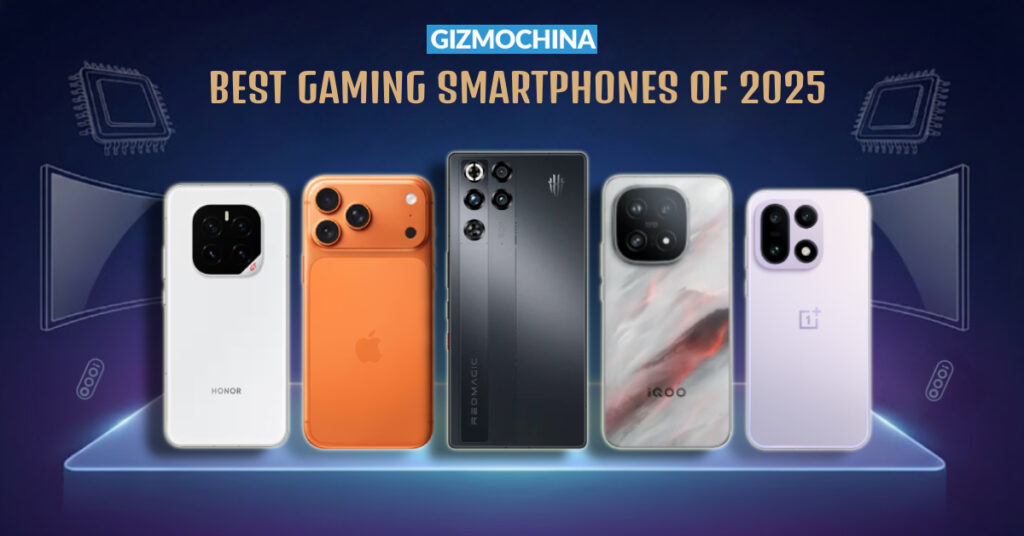 GizmoChina Best Gaming Smartphones of 2025