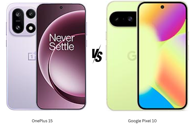 OnePlus 15 vs Google Pixel 10: Full Comparison, Specs, Camera, Battery