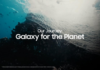 Samsung unveils 2030 sustainability roadmap for Galaxy devices Samsung Galaxy for the Planet