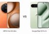 OPPO Find X9 Ultra vs Google Pixel 10 Pro XL: Camera, Performance, Pricing Compared Oppo vs Google