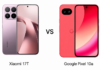 Xiaomi 17T vs Google Pixel 10a Comparison: Specs, Camera, Battery & Price Xiaomi vs Google