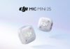 DJI Mic Mini 2S launches with 32-bit internal recording, 14.5GB of built-in storage, up to four transmitters