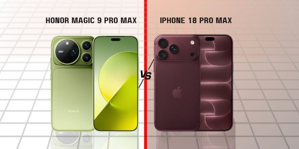Honor Magic 9 Pro Max vs iPhone 18 Pro Max